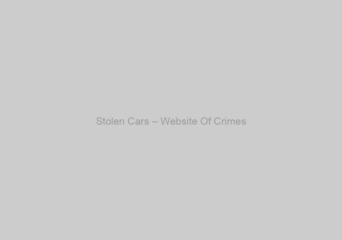 Stolen Cars – Website Of Crimes